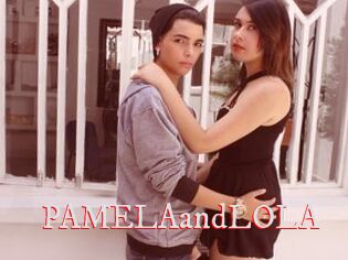 PAMELAandLOLA