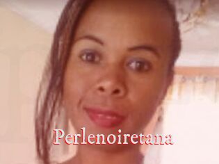 Perlenoiretana