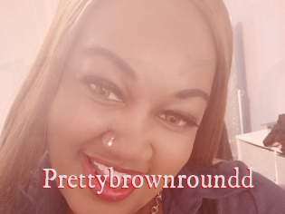 Prettybrownroundd