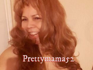 Prettymama52