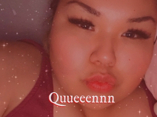 Quueeennn