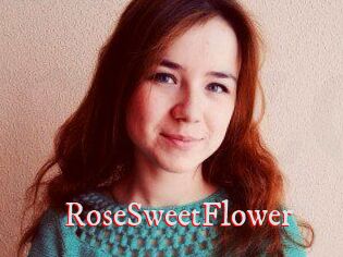 RoseSweetFlower