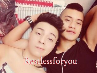 Restlessforyou