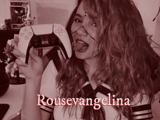 Rousevangelina