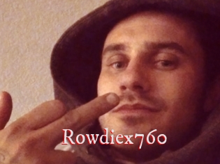 Rowdiex760
