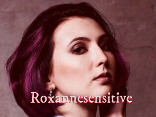 Roxannesensitive