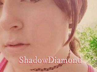 ShadowDiamond