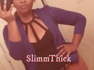 SlimmThick