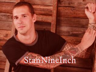 StanNineInch
