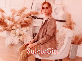 SubtleGirl