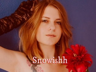 Snowishh