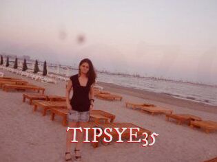 TIPSYE35