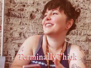 TerminallyThick