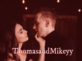 ThomasandMikeyy