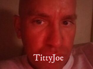 TittyJoe
