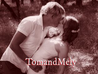 TomandMely