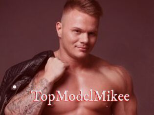TopModelMikee