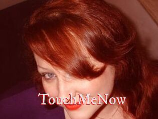 TouchMeNow