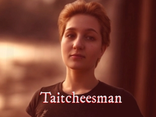 Taitcheesman