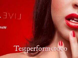 Testperformerooo