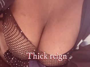 Thick_reign