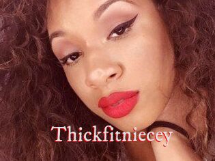 Thickfitniecey
