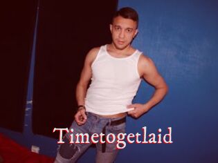 Timetogetlaid