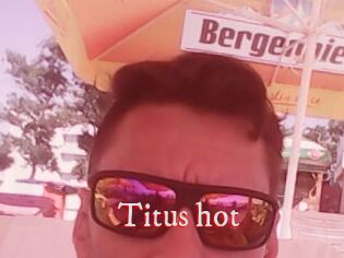 Titus_hot