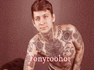 Tonytoohot