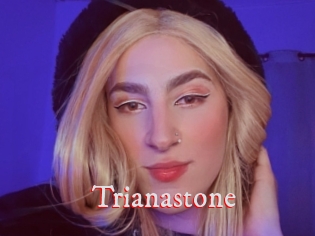 Trianastone
