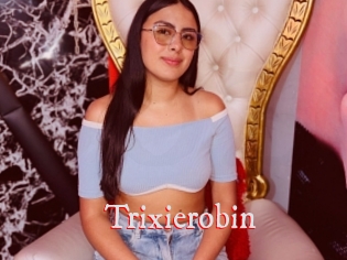 Trixierobin
