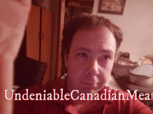 UndeniableCanadianMeat