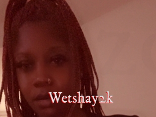 Wetshay2k