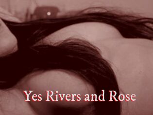 Yes_Rivers_and_Rose