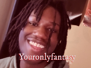 Youronlyfantasy